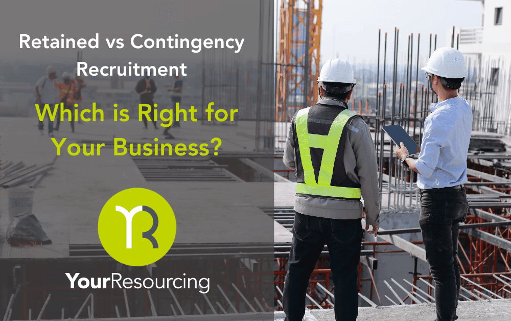retained recruitment vs contingency recruitment, workforce solutions, your resourcing group, recruitment agency
