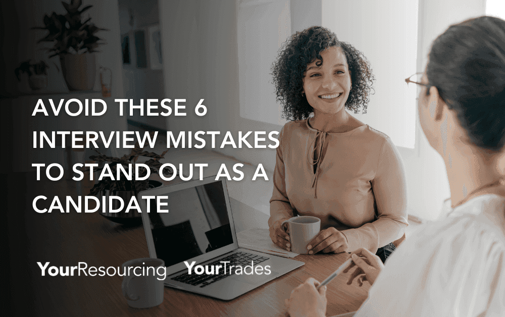 Avoid These 6 Interview Mistakes to Stand Out as a Candidate