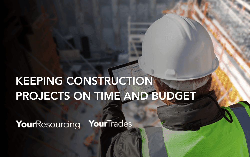 Keeping Construction Projects on Time and Budget