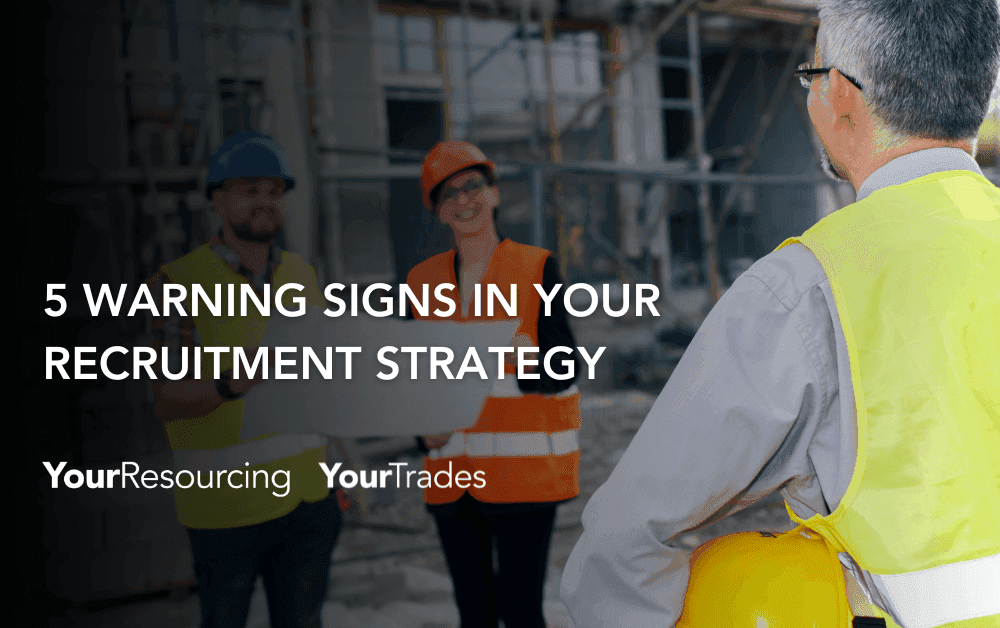 5 Warning Signs in Your Recruitment Strategy